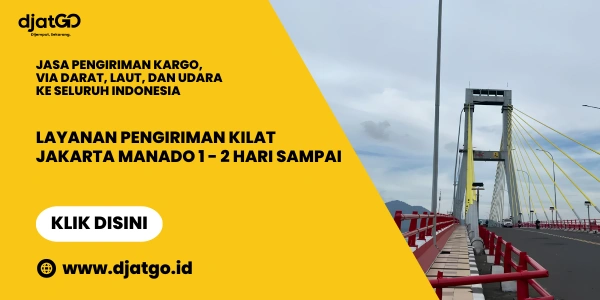 Rekomendasi Layanan Pengiriman Kilat Jakarta Manado 1-2 Hari Sampai