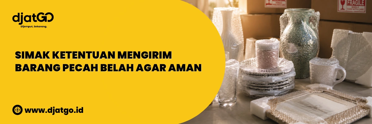 mengirim barang pecah belah